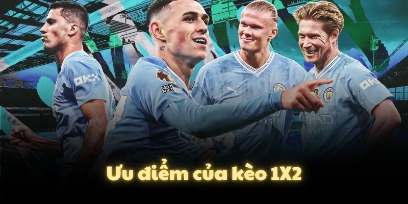 Ưu điểm của kèo 1X2